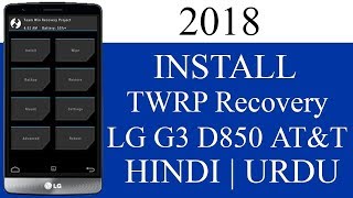 how to install TWRP custom recovery on LG G3 D850 AT&T or any android without pc 2018
