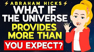 Abraham Hicks 2025 🚨 What If The Universe Provides More Than You Expect