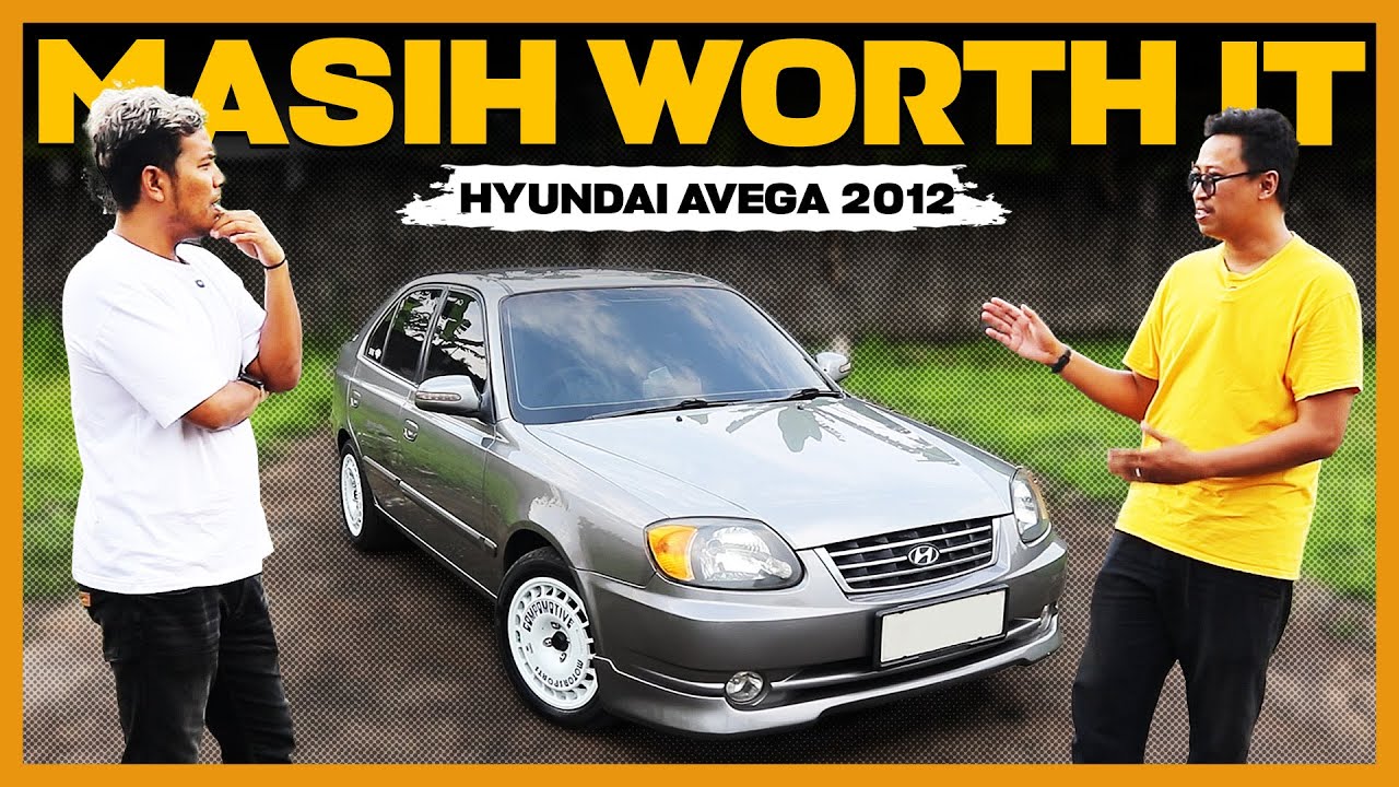 WORTH IT : Hyundai Avega 2012 #GKBEGITUNGERTI