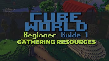 Cube World: Beginners Guide #1 - Resource Gathering