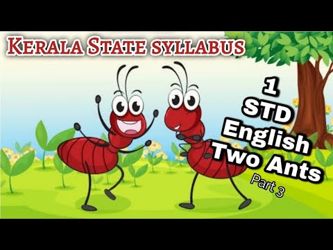 Kerala State syllabus 1 STD English unit 1 Two ants||part 3 - YouTube