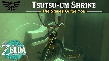 Tsutsu-um Shrine - The Stakes Guide You | Zelda, Tears of the Kingdom Guide