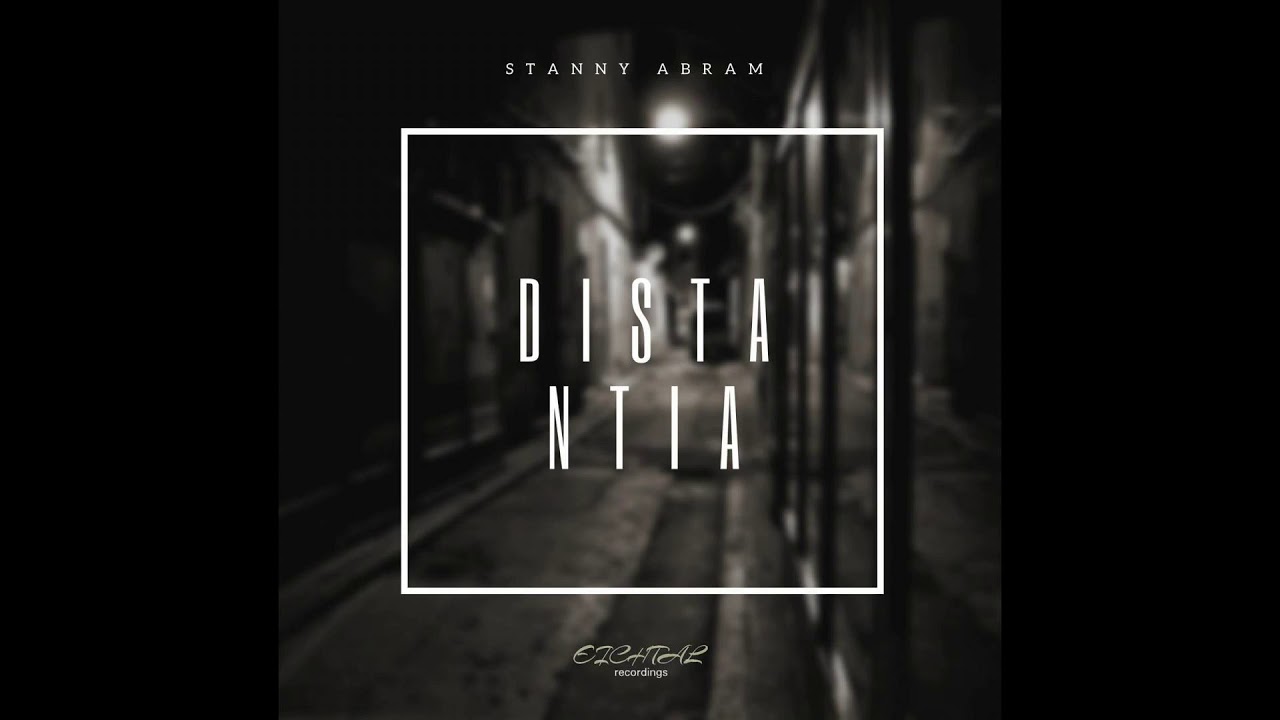 Stanny Abram   Distantia (Original Mix)
