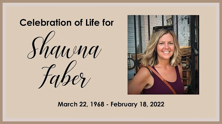 Celebration of Life for Shawna Faber - March 29, 2022