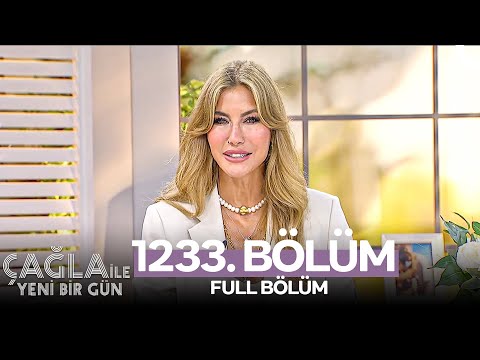 Çağla İle Yeni Bir Gün 1233. Bölüm