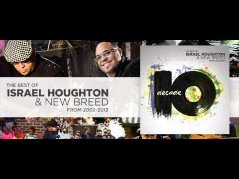 Israel Houghton \u0026 New Breed - Decade - 2012 - 08.Alpha and Omega