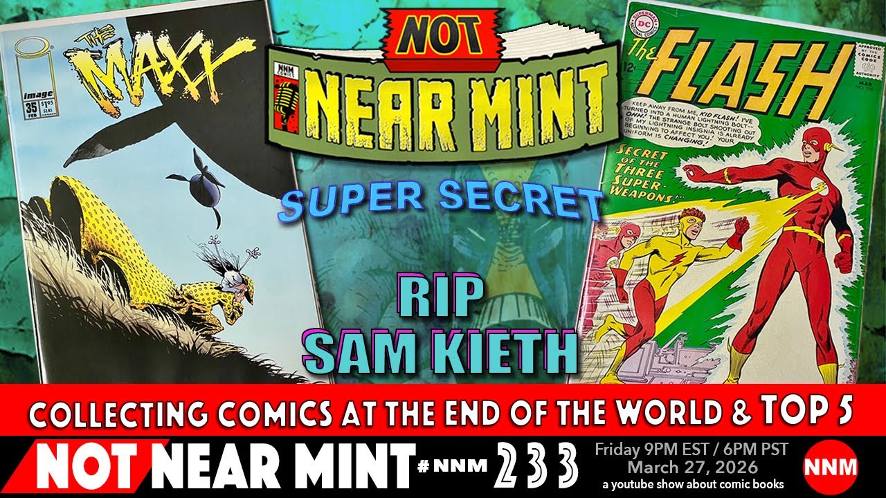 Not Near Mint 233: Collecting Comics at the End of the World - SUPER ...