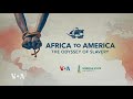 Africa to America: The Odyssey of Slavery