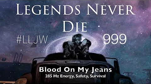 Juice WRLD - Blood On My Jeans [285 Hz Energy, Safety, Survival]