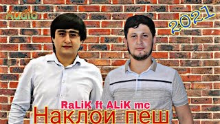 Rest RaLiK ft ALik mc Наклои Пеш Xit 2021 Ралик ва Алик мс Naqloi Pesh