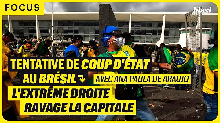 TENTATIVE DE COUP D'TAT AU BRSIL : L'EXTRME DROITE...