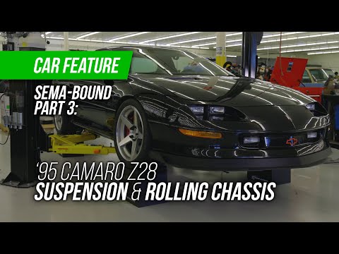 SEMA-Bound Episode 3: 1995 Camaro Build Update - Suspension & Rolling Chassis