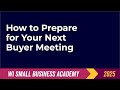 Day 3 - Session 2 - How to Prepare for Your Next Buyer Meeting