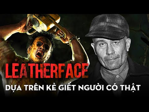 #1 LEATHERFACE: Cha Đẻ Của Dòng Phim Kinh Dị Chém Giết Mới Nhất