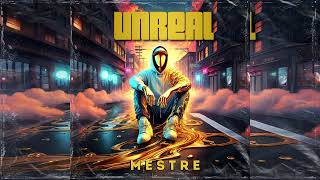 Unreal - Mestre