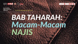 Kitab Taharah : Macam-Macam Najis l Ustadz Dr. Musyaffa Ad-Dariny, M.A.