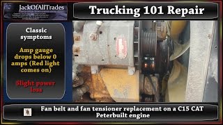 Trucking 101 Fan Belt And Fan Tensioner Replacement On A C15 Peterbilt Truck In 720phd Youtube