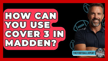 How Can You Use Cover 3 In Madden? - The Football Xpert