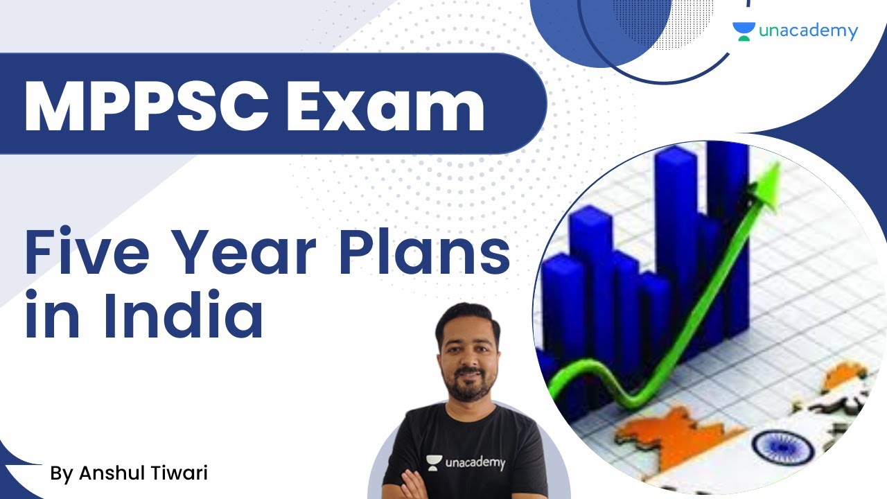 Five Year Plans In India Anshul Tiwari Unacademy MPPSC And VYAPAM 