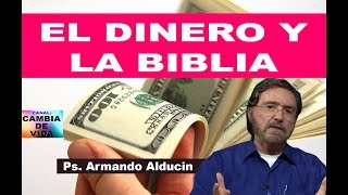 EL  DINERO Y LA BIBLIA - Ps. Armando Alducin 2018