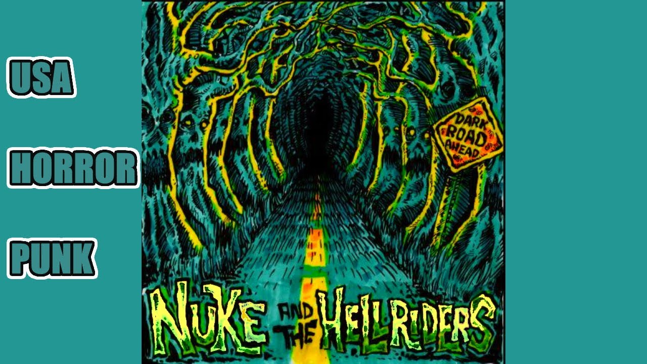 Nuke and The Hellriders - "Dark Road Ahead" (Horror Punk 2013)