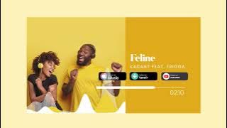 Feline  - KADANT FEAT. FRIGGA