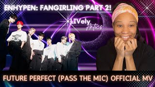 ENHYPEN (엔하이픈) 'Future Perfect (Pass the MIC)' MV Reaction! | LIVelyAntics