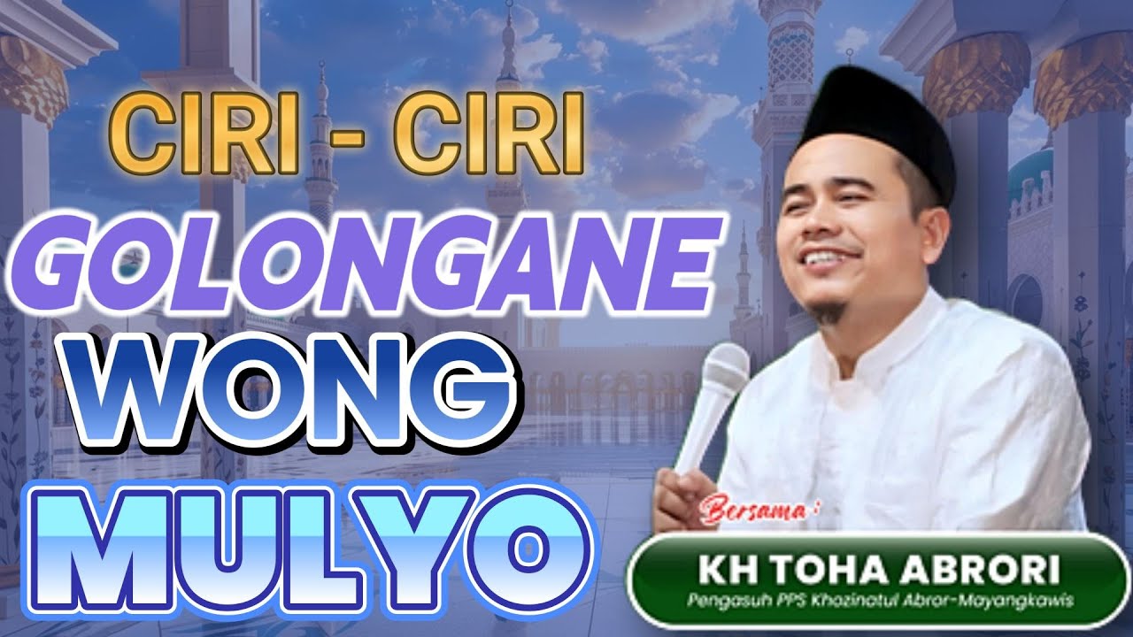 Ciri- Ciri GOLONGANE WONG MULYO  - KH TOHA ABRORI TERBARU