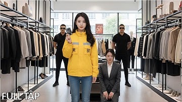 Thiên kim Tỷ Phú giả nghèo đi mua đồ bị sỉ nhục, giây sau nhân viên hống hách liền bị sa thải