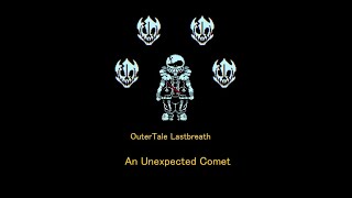 (OuterTale Lastbreath) An Unexpected Comet Phase 3