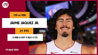 JAIME JAQUEZ JR. 21 PTS 6 REB 6 AST 0 BLK 0 STL | vs CHI 19 Apr 23-24 MIA Player Highlights