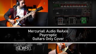 Guitars Only Cover | Psycroptic | Initiate | Mercuriall Audio ReAxis