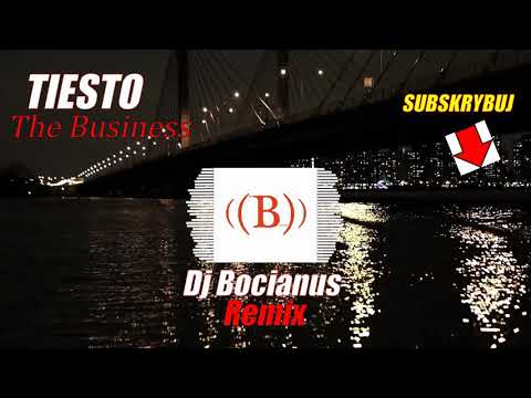 Tiesto - The Business (Dj Bocianus Remix)