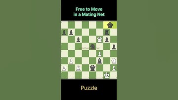 Free to Move in a Mating Net #chess #chesstricks #chessgame #chesscom #chesspuzzle #chesstactics