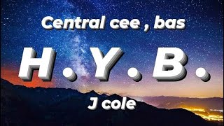 j Cole x Bas - H.Y.B. ft. Central Cee (Lyrics)