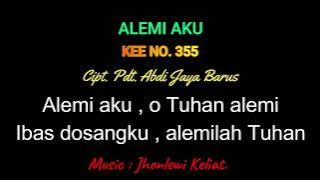 KEE 355 (Karaoke Version) - Jhonlewi Keliat. ALEMI AKU.