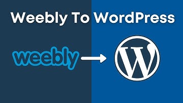How to Transfer a Weebly Website to WordPress