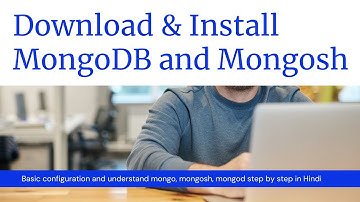 Download and Install MongoDB, Mongosh |Understand Mongo, Mongosh, Mongod, MongoDb compass| Hindi