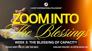 Zoom Into The Blessings - The Blessing Of Capacity Day 5