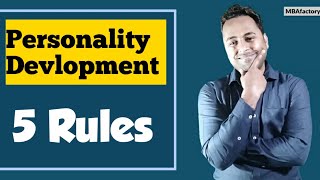 Personality Development 5 Basic Rules  You can Do it By Yourself