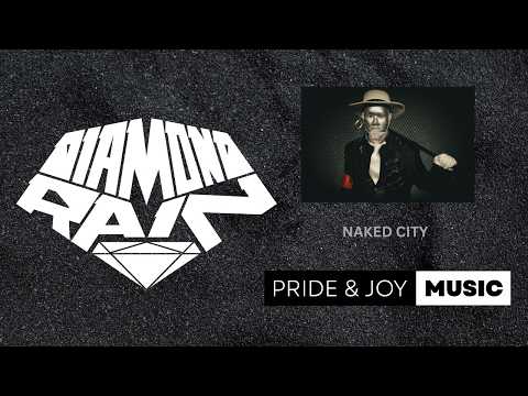 Diamond Rain - Naked City (Official Video)