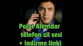 Polat Alemdar Telefon Zil Sesi Indir