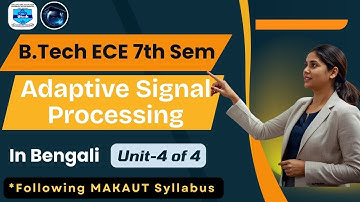 ECE 7th Sem | Adaptive Signal Processing | UNIT-IV Introduction to recursive | In Bengali