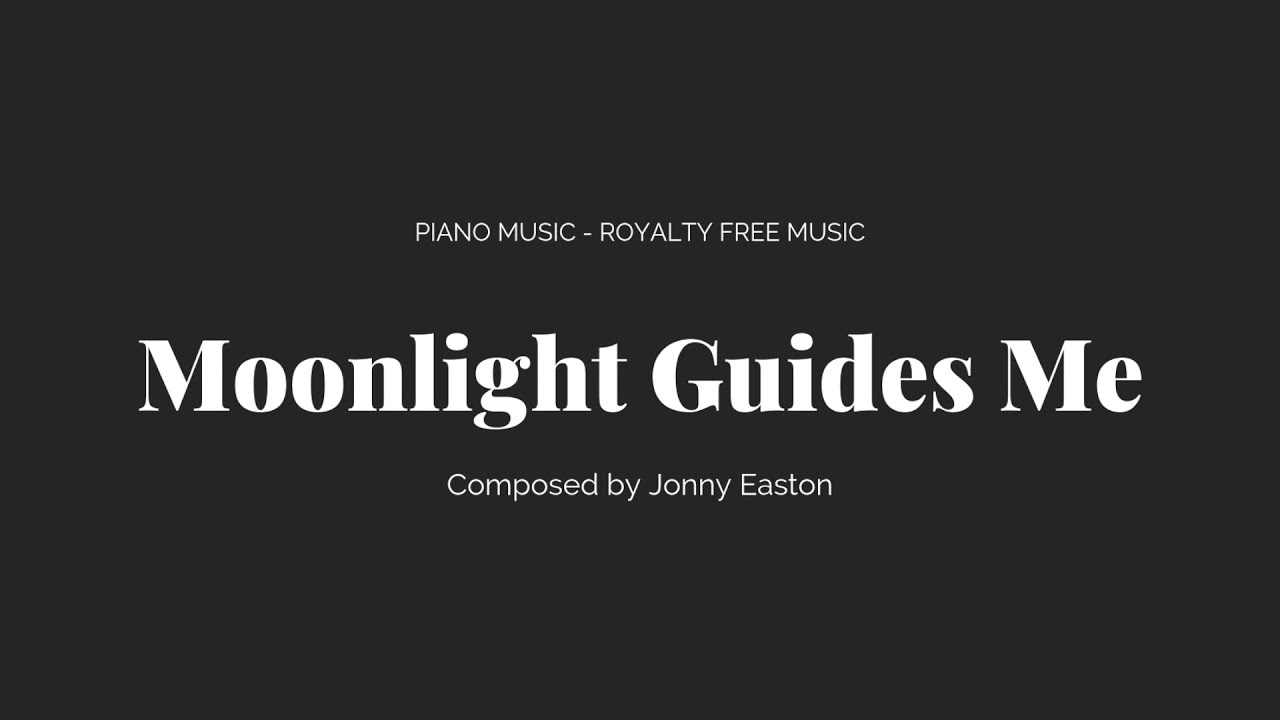 Watch Jonny Easton - Moonlight Guides Me on YouTube