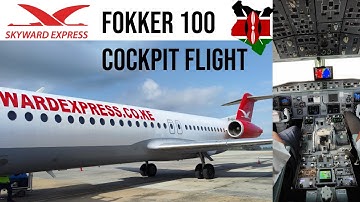 Fokker 100 COCKPIT FLIGHT MBA-NBO Skyward Airlines