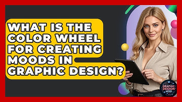 What Is The Color Wheel For Creating Moods In Graphic Design? - Graphic Design Nerd