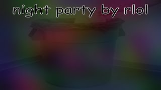night party by RLOL & more 100% (Extreme Demon)