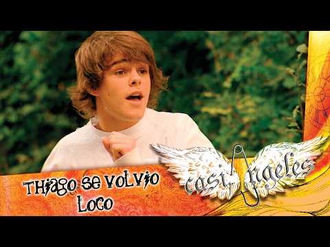 Thiago se volvió loco | Casi Angeles