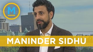 Maninder Sidhu wants to be the hardest working MP on Parliament Hill | Your Morning
