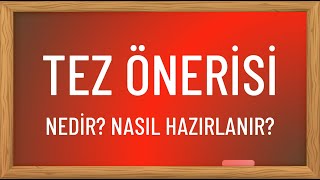 Tez Önerisi Nedir? Nasıl Hazırlanır?